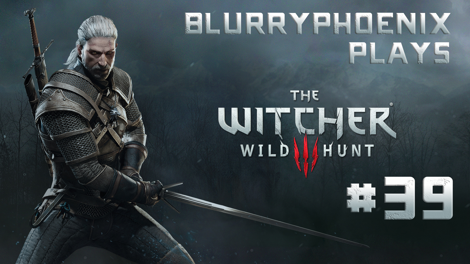BlurryPhoenix Streams: The Witcher 3 – Wild Hunt (Pt. 39)