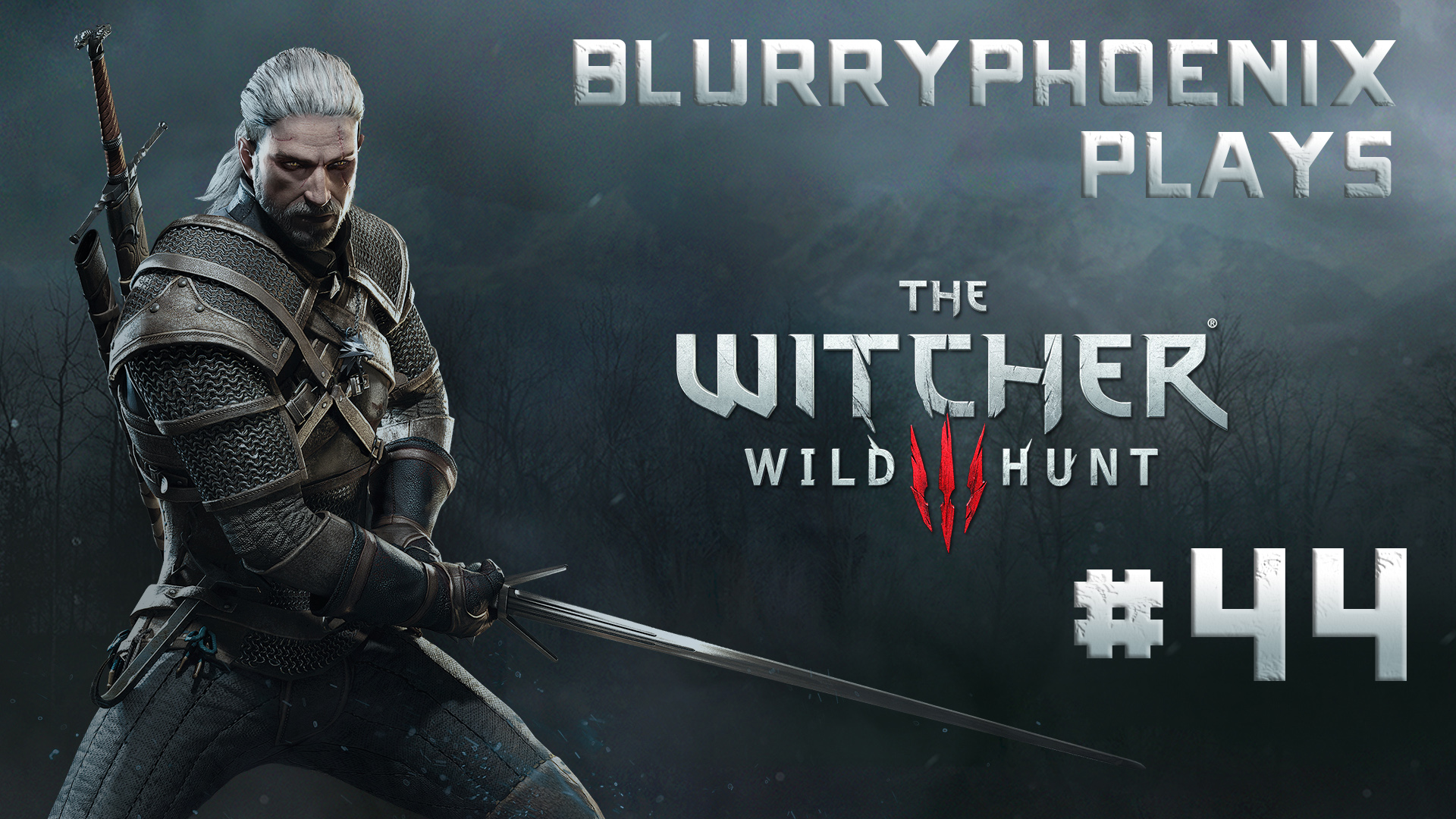 BlurryPhoenix Streams: The Witcher 3 – Wild Hunt (Pt. 44)